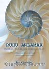 Ruhu Anlamak & Ruhtan Neler Öğrenebiliriz?