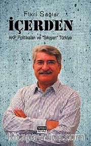 İçerden <br /> AKP Politikaları ve Sıkışan Türkiye