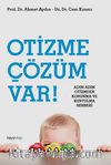 Otizme Çözüm Var! & Adım Adım Otizmden Korunma ve Kurtulma Rehberi