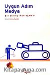 Uygun Adım Medya & Bir Bilinç Körleşmesi