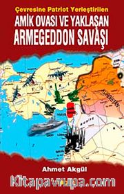 Amik Ovası ve Yaklaşan Armegeddon Savaşı <br /> Çevresine Patriot Yerleştirilen