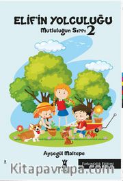 Elif'in Yolculuğu <br /> Mutluluğun Sırrı 2