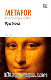 Metafor <br /> Ve Şiir Dilinin Yapısal Özellikleri