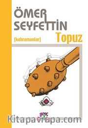 Topuz / Ömer Seyfettin Külliyatı