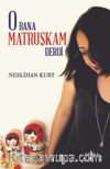 O Bana Matruşkam Derdi