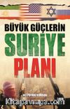 Büyük Güçlerin Suriye Planı