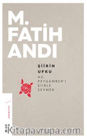 Şiirin Ufku <br /> Hz.Peygamber’i Şiirle Sevmek