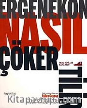 Ergenekon Nasıl Çökertilir