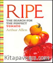 Ripe <br /> The Search for the Perfect Tomato