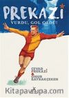 Prekazi Vurdu, Gol Oldu!