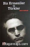 Biz Ermeniler ve Türkler