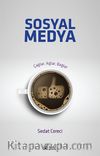 Sosyal Medya & Çağlar, Ağlar, Bağlar