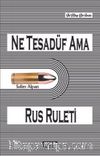 Ne Tesadüf Ama & Rus Ruleti