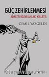 Güç Zehirlenmesi & Adaleti Bozar Ahlakı Kirletir