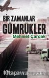 Bir Zamanlar Gümrükler