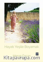 Hayatı Yeşile Boyamak 