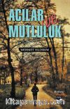 Acılar ve Mutluluk