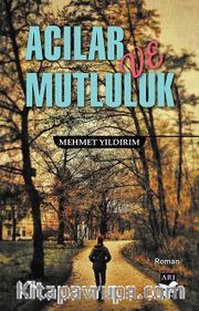 Acılar ve Mutluluk