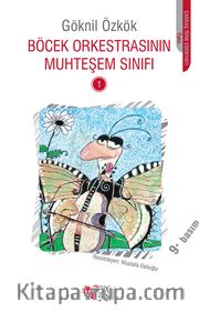 Böcek Orkestrasının Muhteşem Sınıfı -1