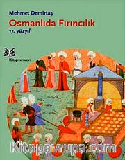 Osmanlıda Fırıncılık / 17.Yüzyıl