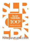 İslam Tarihinin 100'ü