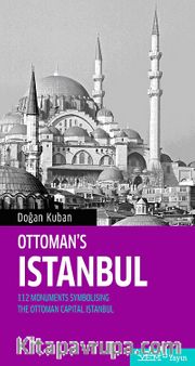 Ottoman's Istanbul <br /> 112 Monuments Symbolising The Otoman Capital Istanbul