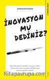 İnovasyon mu Dediniz?