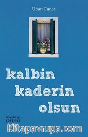 Kalbin Kaderin Olsun