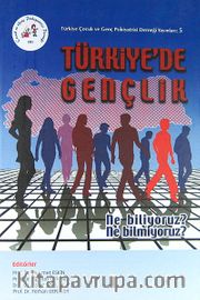 Türkiye'de Gençlik <br /> Ne Biliyoruz? Ne Bilmiyoruz?