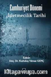 Cumhuriyet Dönemi İşletmecilik Tarihi