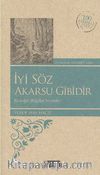 İyi Söz Akarsu Gibidir / 100 Temel Eser