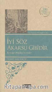 İyi Söz Akarsu Gibidir / 100 Temel Eser