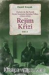 Rejim Krizi Cilt:3 & Türkiye'de İki Partili Siyasi Sistemin Kuruluş Yılları (1945-1950)