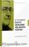 Hz. Peygamber'in Dua ve Zikirlerini Anlamada Yöntem