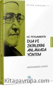 Hz. Peygamber'in Dua ve Zikirlerini Anlamada Yöntem