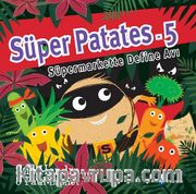Süper Patates 5 / Süper Markette Define Avı