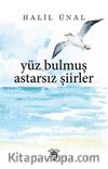 Yüz Bulmuş Astarsız Şiirler