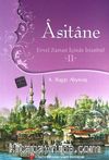 Asitane II & Evvel Zaman İçinde İstanbul