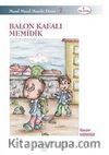 Balon Kafalı Memidik