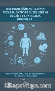 Ortaokul Öğrencilerinin Fiziksel Aktivite Düzeyleri ve Obezite Farkındalık Durumları