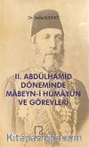 II. Abdülhamid Döneminde Mabeyn-i Hümayun ve Görevleri