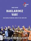Haklarımız Var!