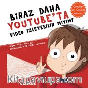 Biraz Daha YouTube'ta Video İzleyebilir Miyim?