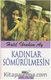 Kadınlar Sömürülmesin