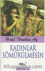 Kadınlar Sömürülmesin