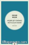 Hiçbir Şey Eskimez Mutluluk Kadar