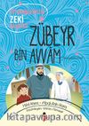 Peygamberimizin Zeki Arkadaşı Zübeyr Bin Avvam