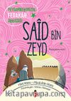 Peygamberimizin Fedakar Arkadaşı Said Bin Zeyd