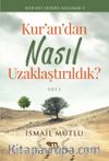 Kur'an'dan Nasıl Uzaklaştırıldık? Cilt 2