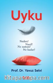 Uyku <br /> Neden? Nasıl? Ne zaman? Ne kadar?